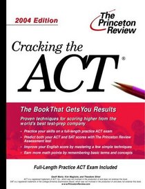 Cracking the ACT, 2004 Edition (Princeton Review Series)