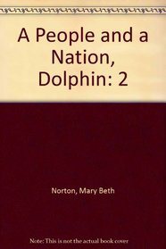 A People And A Nation Volume 2 Dolphin Edution Plus U.S. History Atlas