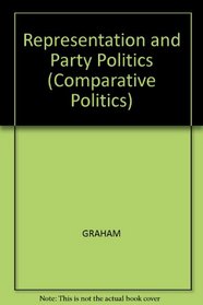 Representation and Party Politics: A Comparative Perspective (Comparative Politics)