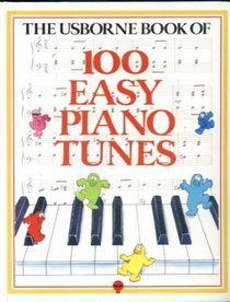 100 Easy Piano Tunes (Usborne Tunebooks)