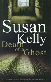 Death of a Ghost: A Superintendent Gregory Summers Mystery