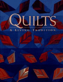Quilts: A Living Tradition