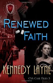 Renewed Faith (CSA Case Files, Bk 3)