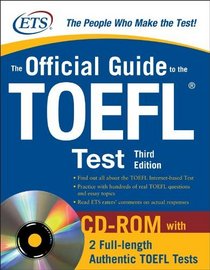 The Official Guide to the TOEFL iBT with CD-ROM, Third Edition