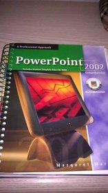 PowerPoint 2002: Comprehensive, A Professional Approach, Student Edition with CD-ROM
