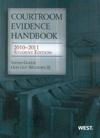 Courtroom Evidence Handbook, 2010-2011 Student Edition