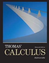 Thomas' Calculus, Multivariable (13th Edition)