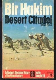 Bir Hacheim: desert citadel (Ballantine's illustrated history of the violent century. Battle book)