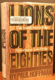 Lions of the eighties: The inside story of the powerhouse law firms