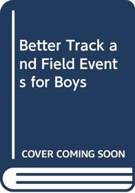 Better Track and Field Events for Boys