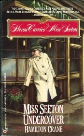 Miss Seeton Undercover (Miss Seeton, Bk 17)