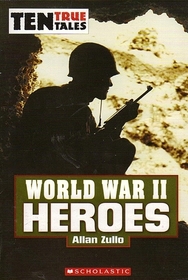 World War II Heroes (Ten True Tales)