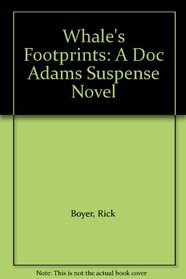 Whale's Footprints: A Doc Adams Suspense Novel