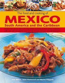 The Food and cooking of Mexico: South America and the Caribbean (Food & Cooking of)