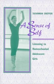 A Sense of Self : Listening to Homeschooled Adolescent Girls