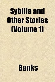 Sybilla and Other Stories (Volume 1)