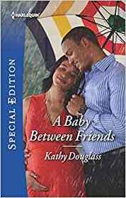 A Baby Between Friends (Sweet Briar Sweethearts, Bk 6) (Harlequin Special Edition, No 2712)