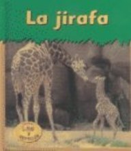LA Jirafa / Giraffe (Heinemann Lee Y Aprende/Heinemann Read and Learn (Spanish)) (Spanish Edition)