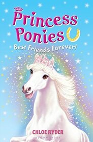 Best Friends for Ever! (Princess Ponies, Bk 6)