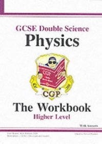 GCSE Double Science: Physics Workbook (without Answers) - Higher Pt. 1 & 2 (Higher Level Workbook)