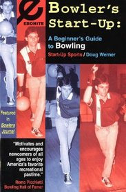 Bowler's Start-Up: A Beginner's Guide to Bowling (Start-Up Sports series)