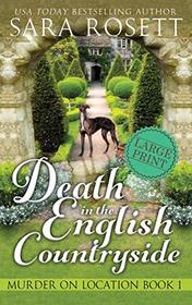 Death in the English Countryside (Murder on Location, Bk 1) (Large Print)