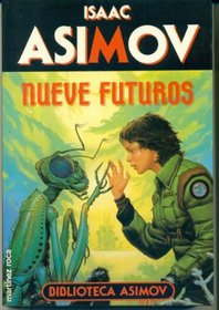 Nueve Futuros (Biblioteca Asimov, 6)
