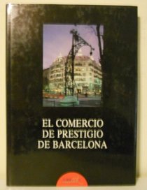 El Comercio de Prestigio de Barcelona (Spanish Edition)