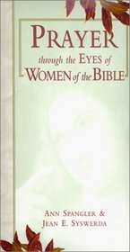 Prayer through the Eyes of Women of the Bible