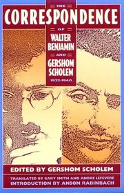 The Correspondence of Walter Benjamin and Gershom Scholem 1932-1940