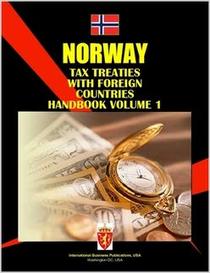 Norway Tax Treaties With Foreign Countries Handbook (World Business, Investment and Government Library)