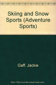 Skiing and Snow Sports (Adventure Sports)
