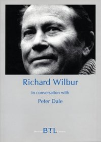 Richard Wilbur In Conversation with Peter Dale (Between the Lines)