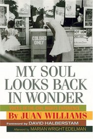 My Soul Looks Back in Wonder : Voices of the Civil Rights Experience