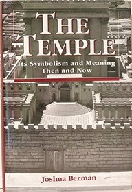 The Temple: Its Symbolism and Meaning Then and Now