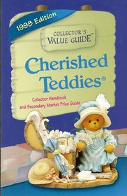 Cherished Teddies: Collector Handbook and Secondary Market Price Guide, 1998 Edition (Collector's Value Guide)