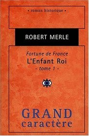 Fortune de France : L'Enfant Roi , premire partie