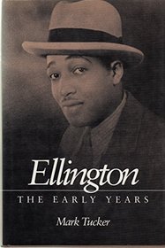 Ellington: The Early Years (Music in American Life)