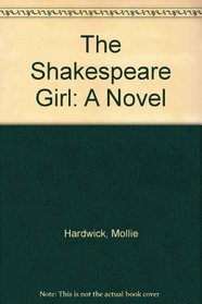 The Shakespeare Girl: A Novel