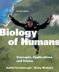 Biology of Humans: Concepts, Applications, and Issues with MasteringBiology (4th Edition)