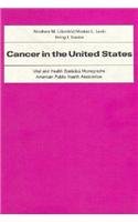 Cancer In The United States (Vital and Health Statistics Monographs, American Public Health Association)