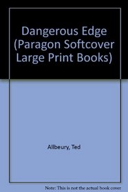 Dangerous Edge (Paragon Softcover Large Print Books)
