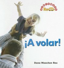 A Volar!/ Flying (Benchmark Rebus (Spanish)) (Spanish Edition)