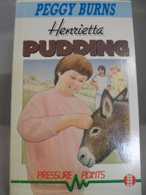 Henrietta Pudding (Pressure Points S)