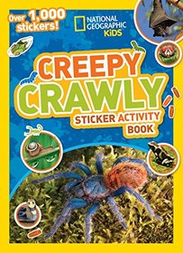 National Geographic Kids Creepy Crawly Sticker Activity Book: Over 1,000 Stickers! (NG Sticker Activity Books)
