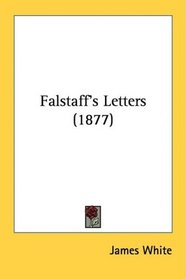 Falstaff's Letters (1877)
