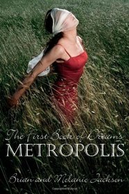 The First Book of Dreams: Metropolis (Volume 1)