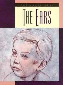 The Ears (The Human Body)