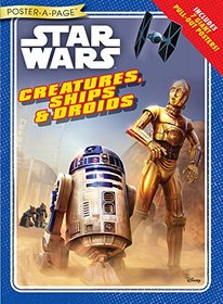 Star Wars Creatures, Ships & Droids Poster-A-Page (Star Wars: Poster-a-Page)