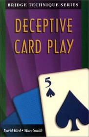 Deceptive Card Play (The Bridge Technique Series, 5)